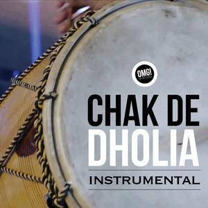 Chak De Dholia (Instrumental)