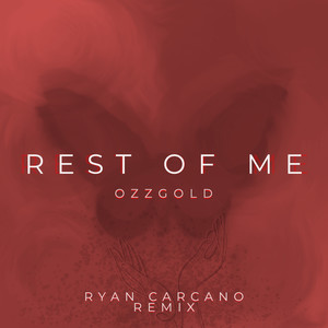 Rest of Me (Ryan Carcano Remix)