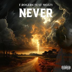 Never (feat. Mozzy) (Explicit)