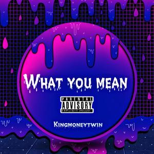 What You Mean (Explicit)