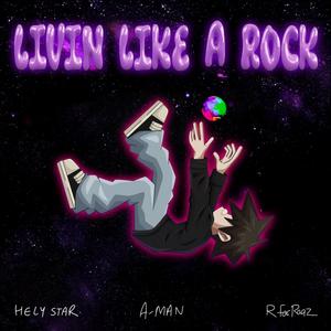 Livin like a rock (feat. Rfor Raaz & HELLY STAR)