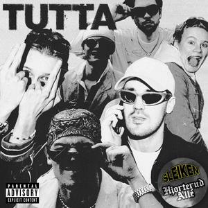TUTTA (Explicit)