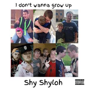 I Don't Wanna Grow Up (Explicit)