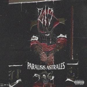 Paralisis Astrales (Explicit)