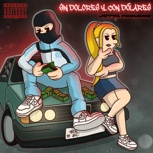 Sin dolores y con dólares (Explicit)