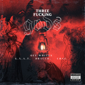 Three ****ing Gods - Off White (Explicit)