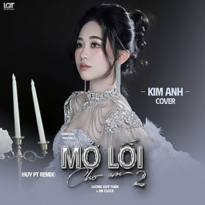 Mở Lối Cho Em 2 (Huy PT Remix Version Kim Anh)