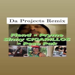 DA Projects (feat. Fiend, Pryme Sinny, Cigarillos, Peso Pak & AMBADEN2 BEATS) (Remix|Explicit)