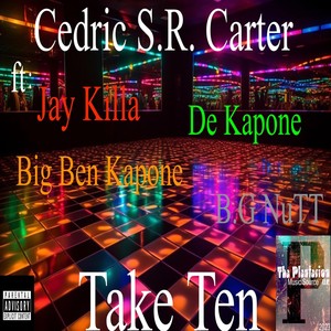 Take Ten (feat. Jay Killa, De Kapone, Big Ben Kapone & B.G. Nutt) (Explicit)