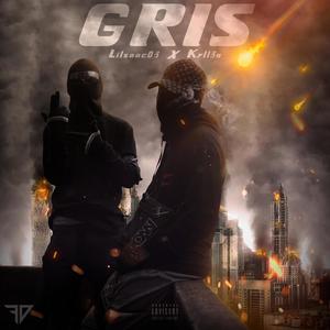 Gris(feat. Kyll3n) (Explicit)