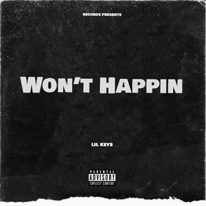 Won't Happin (Explicit)