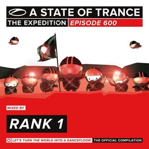 A State Of Trance 600 - The Expedition (Mixed by Rank 1)