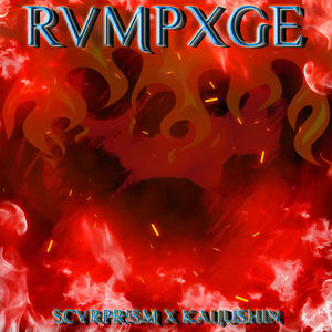RVMPXGE (feat. KAIJUSHIN) (Explicit)