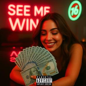 See Me Win (feat. BSKGUDDA) (Explicit)