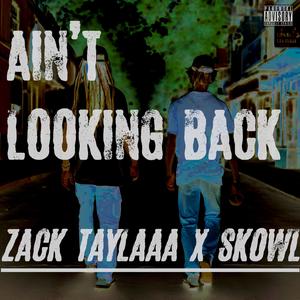 Ain't Looking Back (feat. Skowl) [Explicit]