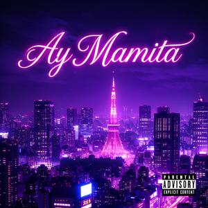Ay Mamita (feat. El Cusi & Eseelvis09) (Explicit)