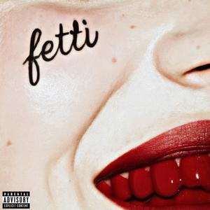 Fetti Day (Explicit)