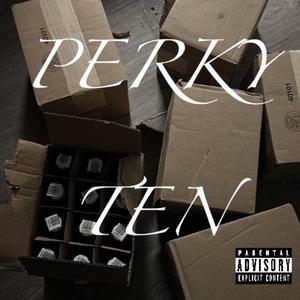 Perky Ten (Explicit)