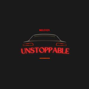 UNSTOPPABLE (Explicit)