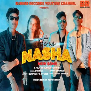 Tera Nasha (feat. Burner & Ryder)