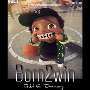 Born2Win (Explicit)