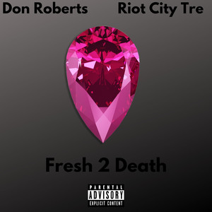 Fresh 2 Death (Explicit)