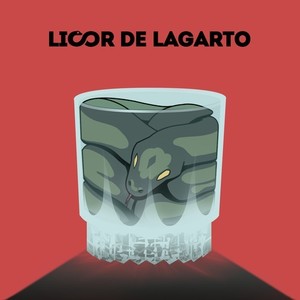 Licor de lagarto (Explicit)