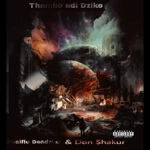 Thambo ndi Dziko (feat. Pacific Deadrick) [Explicit]