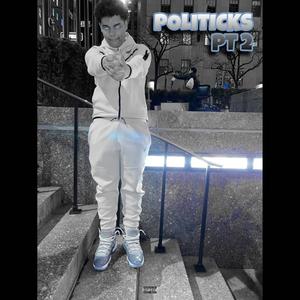 Politicks Pt. 2 (Explicit)