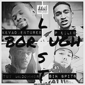 Lost Borough(feat. Kevadventures, P Bills, Tut Uncommon & SIR SPITS) (Explicit)