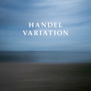 Handel Sarabande Variation (Arr. for Piano from Sarabande, HWV 437) (Arr. for Piano from Sarabande, HWV 437)