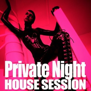 Private Night (House Session)