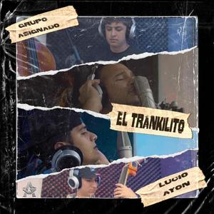 El Trankilito (feat. Lucio Ayon)