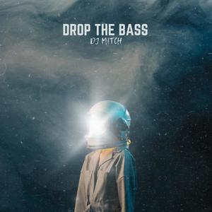 Drop The Bass