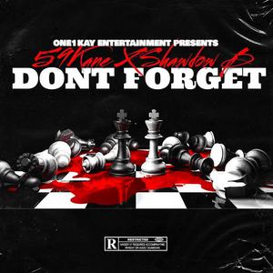 Don't Forget (feat. Shadow B) [Explicit]