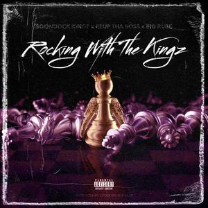 Rocking With The Kingz (feat. ReUp Tha Boss & Big Rube) (Explicit)