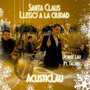 Santa Claus Llegó a La Ciudad AcusticLau