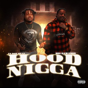 Hood Nigga (feat. Big Sad 1900) (Explicit)