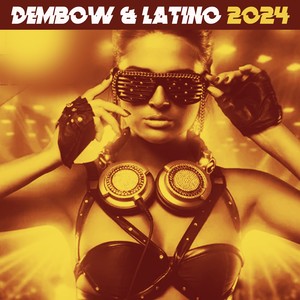 DEMBOW & LATINO 2024 (Explicit)