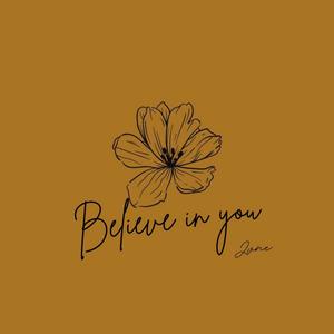 Believe in you