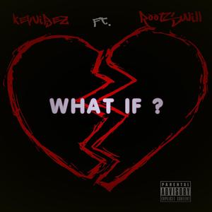 What If? (feat. RootsWill)