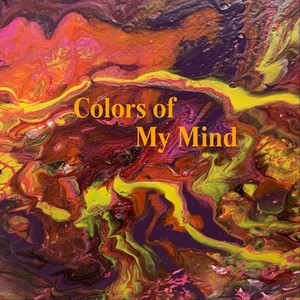 Colors of My Mind (Explicit)