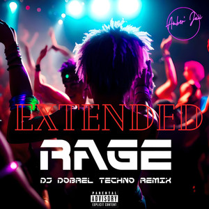 RAGE (Techno Remix) [Extended] [Explicit]