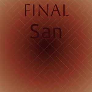 Final San