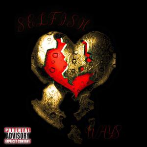 Selfish Ways (Explicit)