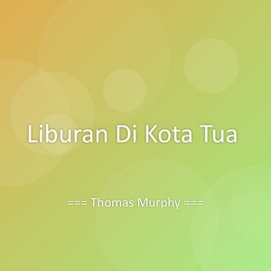 Liburan Di Kota Tua