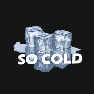 So Cold (Explicit)