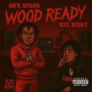Wood Ready (feat. Spank360) (Explicit)