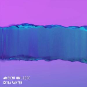 Ambient Owl Core (Vol 1)