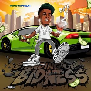 Standing On Bidness (Explicit)